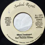 Earl Thomas Conley - Silent Treatment / This Time I've Hurt Her More (Than She Loves Me)