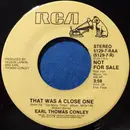 7inch Vinyl Single - Earl Thomas Conley - That Was A Close One