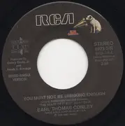 7inch Vinyl Single - Earl Thomas Conley - You Must Not Be Drinking Enough / Too Far From The Heart Of It All