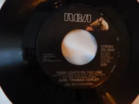 Earl Thomas Conley - Your Love's On The Line