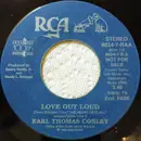 7inch Vinyl Single - Earl Thomas Conley - Love Out Loud