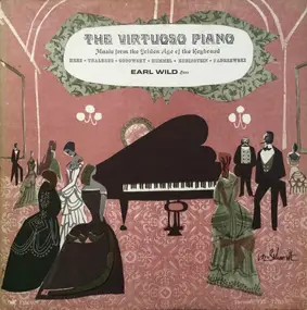 Earl Wild - The Virtuoso Piano -  music from the Golden Age of the keyboard