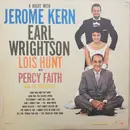 LP - Earl Wrightson , Lois Hunt With Percy Faith & His Orchestra - A Night With Jerome Kern
