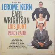 Earl Wrightson , Lois Hunt With Percy Faith & His Orchestra - A Night With Jerome Kern