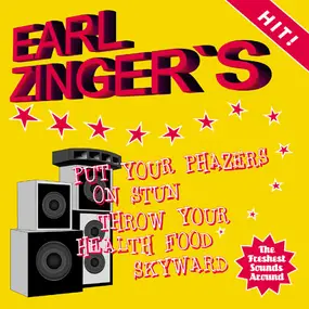 Earl Zinger - Put Your Phazers On Stun Throw