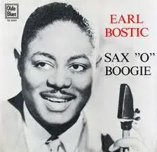 Earl Bostic - Sax 'O' Boogie