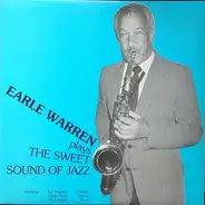 Earle Warren - Plays The Sweet Sound Of Jazz