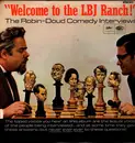 LP - Earle Doud & Alen Robin - Welcome To The LBJ Ranch! The Robin - Doud Comedy Interviews
