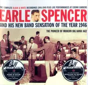 Earle Spencer - The Complete Black & White Recordings 1946-1949 Plus Live Performances At Casino Gardens