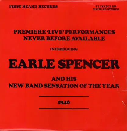 Earle Spencer And His New Band Sensation Of The Year - Introducing Earle Spencer And His New Band Sensation Of The Year -  1946 - Premiere 'Live' Performa