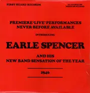 Earle Spencer And His New Band Sensation Of The Year - Introducing Earle Spencer And His New Band Sensation Of The Year -  1946 - Premiere 'Live' Performa