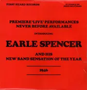 Earle Spencer And His New Band Sensation Of The Year - Introducing Earle Spencer And His New Band Sensation Of The Year -  1946 - Premiere 'Live' Performa