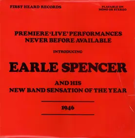 Earle Spencer - Introducing Earle Spencer And His New Band Sensation Of The Year -  1946 - Premiere 'Live' Performa