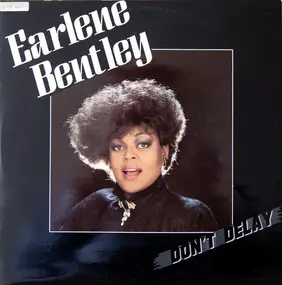 earlene bentley - Don't Delay