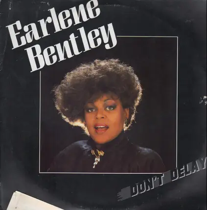 Earlene Bentley - Don't Delay