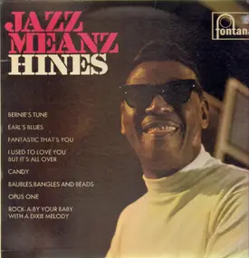 Earl Hines - Jazz Meanz Hines!