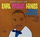 LP - Earl Hines , Buck Clayton - Spotlight On Earl 'Fatha' Hines And Buck Clayton