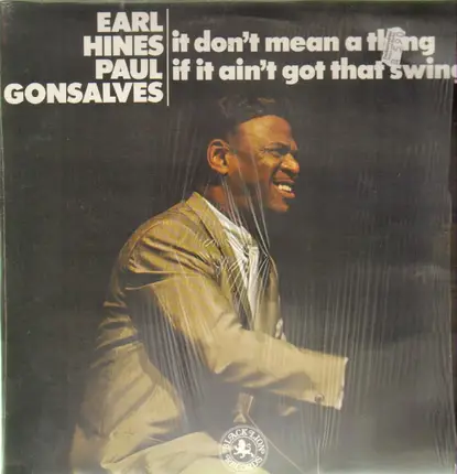 Earl Hines & Paul Gonsalves - It Don't Mean a Thing If It Ain't Got That Swing!