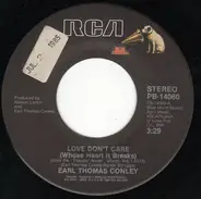 Earl Thomas Conley - Love Don't Care (Whose Heart It Breaks) / Turn This Bus Around (Bad Bob's)