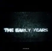 The Early Years - Early Years