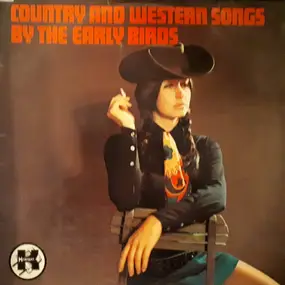 Early Bird - Country And Western Songs By The Early Birds