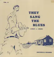 Willie Reed / Slue Foot Joe / Mississippi John Hurt a.o. - They Sang The Blues (1927-1929)