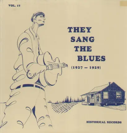 Willie Reed / Slue Foot Joe / Mississippi John Hurt a.o. - They Sang The Blues (1927-1929)