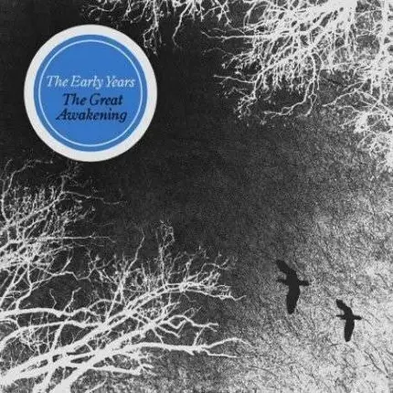 EARLY YEARS - GREAT AWAKENING
