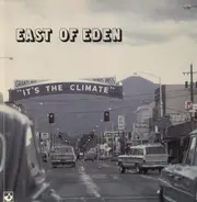 East Of Eden - It's the Climate