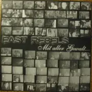 LP - East Rebels - Mit Aller Gewalt... - Blue