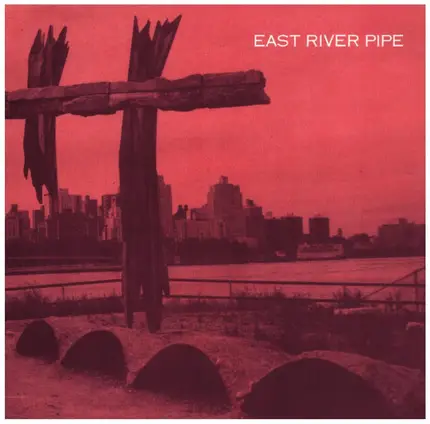 East River Pipe - She's A Real Good Time