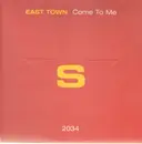 12'' - East Town - Come To Me