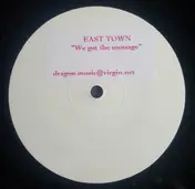 East Town - We Got The Message