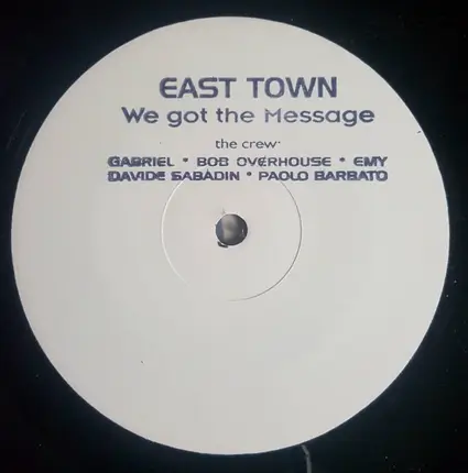 East Town - We Got The Message