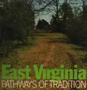 LP - East Virginia - Pathways Of Tradition