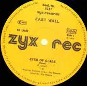 12'' - East Wall - Eyes Of Glass