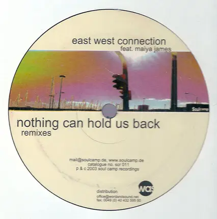 East West Connection Feat. Maiya James - Nothing Can Hold Us Back (Remixes)