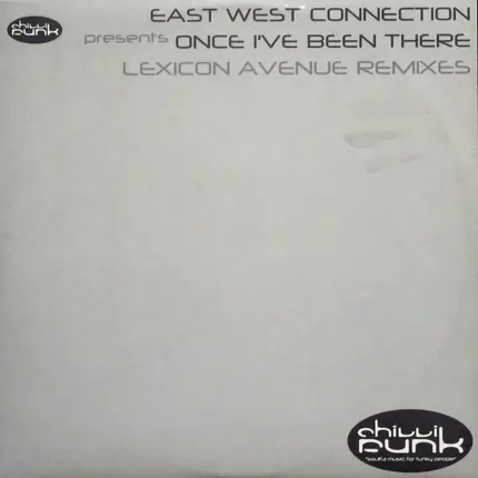 East West Connection - Once I've Been There (Lexicon Avenue Remixes)