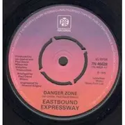 7inch Vinyl Single - Eastbound Expressway - Danger Zone - Company sleeve