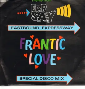 eastbound expressway - Frantic Love (Theme From Ear-Say)