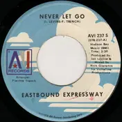 eastbound expressway - Never Let Go / Cloudburst