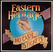 LP - Eastern Heritage - No Cash, Three Tickets