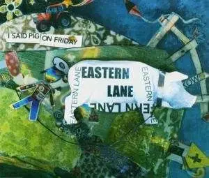 EASTERN LANE - I SAID PIG ON FRIDAY