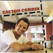 Easton Corbin - All Over the Road