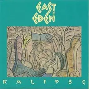 East of Eden - Kalipse