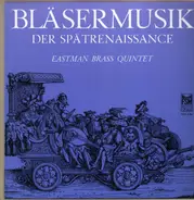 Eastman Brass Quintet - Bläsermusik der Spätrenaissance