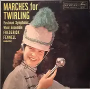 LP - Eastman Wind Ensemble , Frederick Fennell - Marches For Twirling - Mono