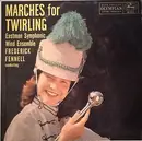 LP - Eastman Wind Ensemble , Frederick Fennell - Marches For Twirling - Mono