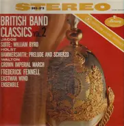 Eastman Wind Ensmeble, F.Fennell a.o. - BRITISH BAND CLASSICS