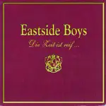 EASTSIDE BOYS - Die Zeit Ist Reif
